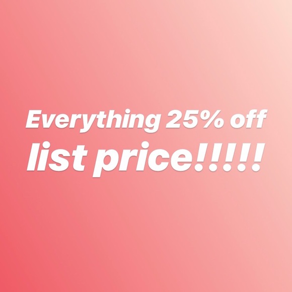 Everything 25% off list price!!!!